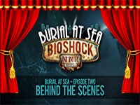 Behind The Curtain: BioShock Infinite — Burial At Sea Episode 2