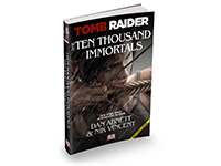 Tomb Raider: The Ten Thousand Immortals Is The Inbetween-quel Novel We Need
