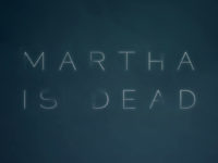New Thrills & Horrors Are Coming With The Announcement Of Martha Is Dead
