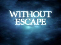 You Can Now Try To Escape The Nightmare Of Without Escape