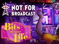 Review — Not For Broadcast: Bits Of Your Life